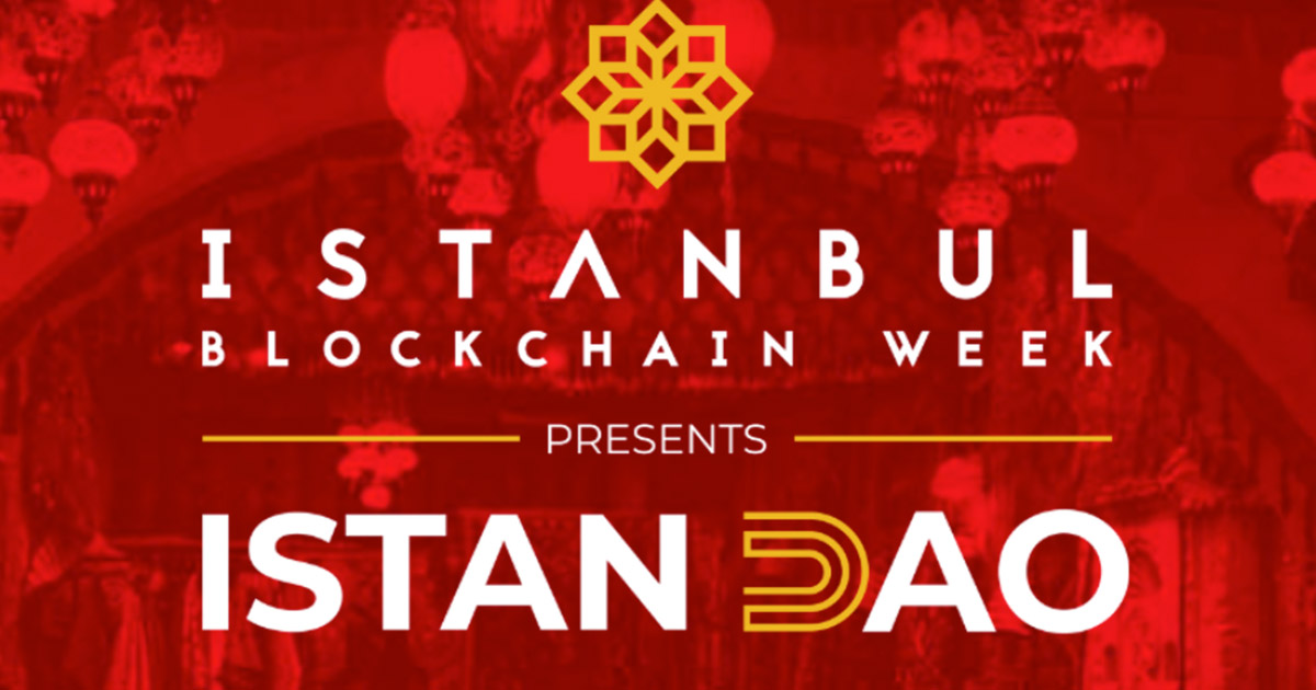 Istanbul Blockchain Week Announces IstanDAO, a dedicated day to discuss, debate and learn about the growing world of Decentralized Autonomous Organizations 