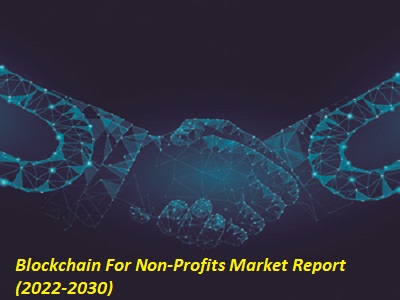 Blockchain For Non-Profits Market Set for More Growth : Tezos, Coinbase Global, Bitfury, Applied Blockchain